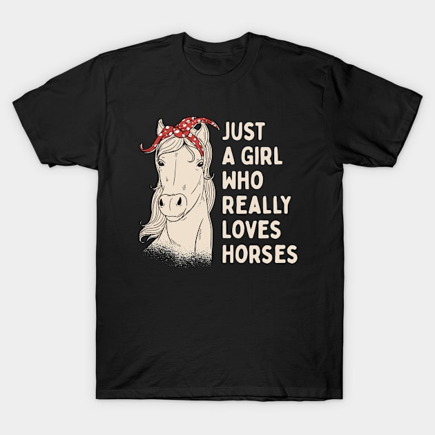 Just A Girl Who Really Loves Horses T-Shirt by OnepixArt